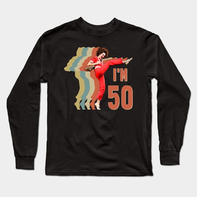 Sally Omalley I'm 50 Long Sleeve T-Shirt by Princessa